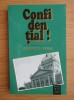 Confidential! Bucuresti-Berna: Rapoarte Diplomatice Rene de Weck 1940-44, S. Singer, Hasefer, 2002, Romana-Franceza, Istorie, 248 Pagini