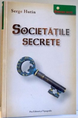 SOCIETATILE SECRETE de SERGE HUTIN foto