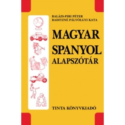 Magyar-spanyol alapsz&amp;oacute;t&amp;aacute;r - Baditzn&amp;eacute; P&amp;aacute;lv&amp;ouml;lgyi Kata foto