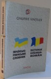 DICTIONAR UCRAINEAN-ROMAN - ONUFRIE VINTELER
