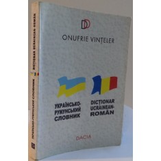 DICTIONAR UCRAINEAN-ROMAN - ONUFRIE VINTELER