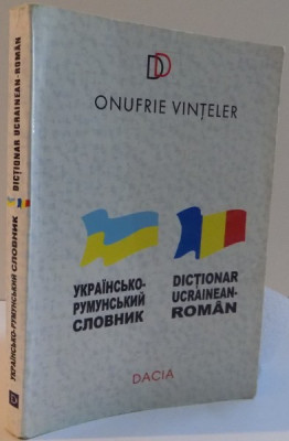 DICTIONAR UCRAINEAN-ROMAN - ONUFRIE VINTELER foto