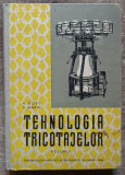 Tehnologia tricotajelor - A. Dodu, C. Marin// vol I