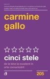 Cumpara ieftin Cinci stele. De la bine la excelent in arta comunicarii/Carmine Gallo, Curtea Veche Publishing