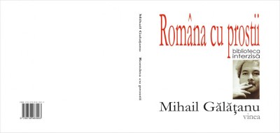 Mihail Galatanu, Romana cu prostii, Editia II, biblioteca interzisa foto