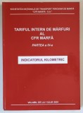 TARIFUL INTERN DE MARFURI AL C.F.R. MARFA , PARTEA A IV-A , INDICATORUL KILOMETRIC , 2001