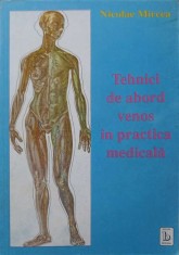 TEHNICI DE ABORD VENOS IN PRACTICA MEDICALA-NICOLAE MIRCEA-175555
