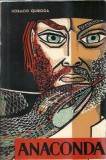 Anaconda - Horacio Quiroga, Editura Pentru Literatura Universala 1963, Carte Literatura Clasica Veche, Roman Celebru, Editie De Colectie