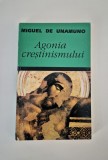 Miguel de Unamuno Agonia crestinismului