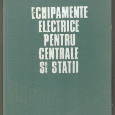 Echipamente electrice pentru centrale si statii-N.Gheorghiu