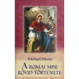 A r&oacute;mai mise r&ouml;vid t&ouml;rt&eacute;nete - Michael Davies