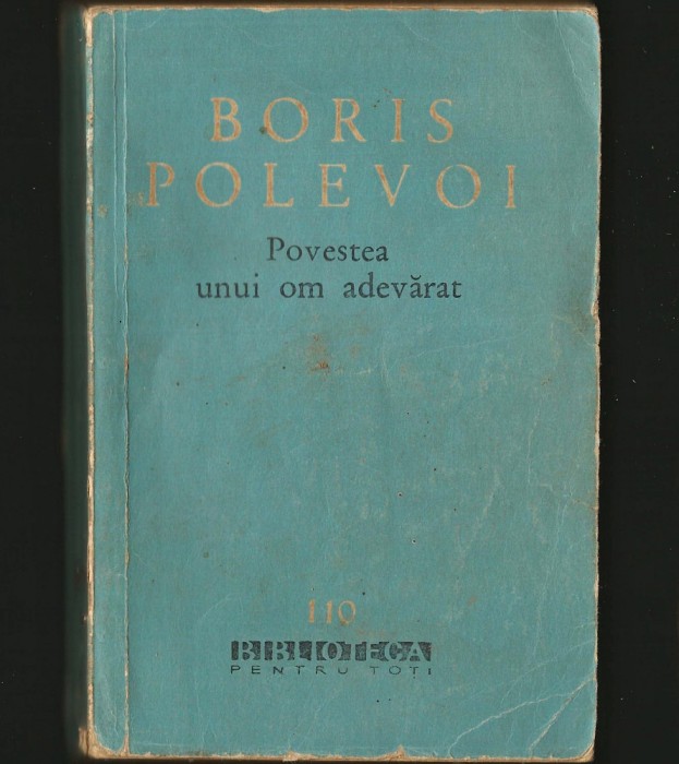 POVESTEA UNUI OM ADEVĂRAT - BORIS POLEVOI - BPT