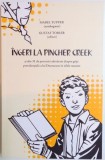 INGERI LA PINCHER CREEK SI ALTE 31 DE POVESTIRI ADEVARATE DESPRE GRIJA PROVIDENTIALA A LUI DUMNEZEU IN ZILELE NOASTRE de MABEL TUPPER , GUSTAF TOBLER