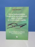 Sa ne imbunatatim vederea in mod natural - Leo Angart