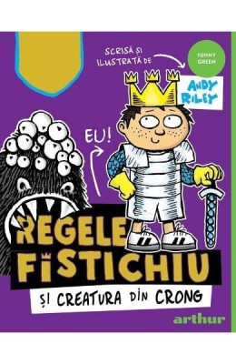 Regele Fistichiu Si Creatura Din Crong, Andy Riley - Editura Art foto