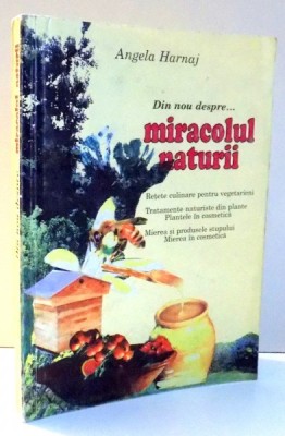 DIN NOU DESPRE ... MIRACOLUL NATURII de ANGELA HARNAJ foto