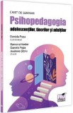 Psihopedagogia adolescentilor, tinerilor si adultilor. Caiet de seminar - Daniela Popa, Ramona Henter, Andreea Sitoiu