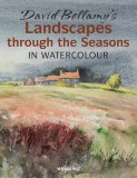 David Bellamy&#039;s Landscapes Through the Seasons in Watercolour