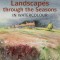 David Bellamy&#039;s Landscapes Through the Seasons in Watercolour