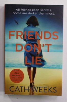 FRIENDS DON &amp;#039;T LIE by CATH WEEKS , 2019 foto