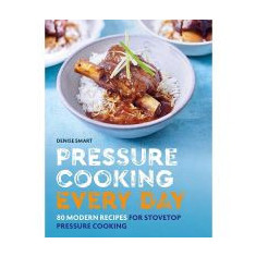 Pressure Cooking Everyday