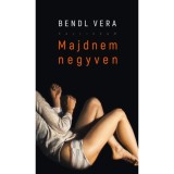 Majdnem negyven - Bendl Vera