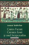 Cartea Facerii, crearea lumii si intaiul om. Prespectiva crestin-ortodoxa - Serafim Rose