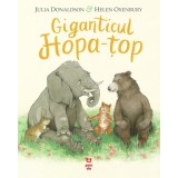 Giganticul Hopa-țop - Julia Donaldson