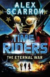 TimeRiders - The Eternal War | Alex Scarrow, Puffin Books