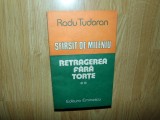 RADU TUDORAN -SFARSIT DE MILENIU -RETRAGEREA FARA TORTE VOL.II