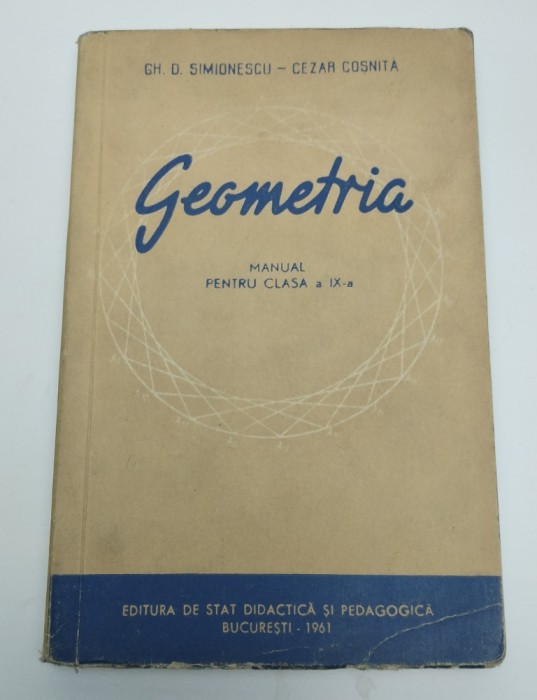 GH. D. SIMIONESCU, CEZAR COSNITA - GEOMETRIA - MANUAL PENTRU CLASA a IX-a