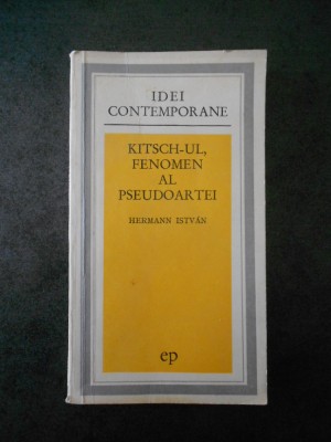 HERMANN ISTVAN - KITSCH-UL, FENOMEN AL PSEUDOARTEI foto