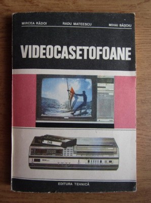 Mircea Radoi - Videocasetofoane foto