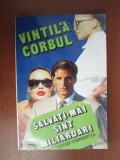 Vintila Corbul - Salvati-ma, sunt miliardar!