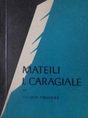 MATEIU I. CARAGIALE-TEODOR VIRGOLICI-268196 foto