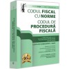 Codul fiscal cu norme si codul de procedura fiscala: iulie 2024, Universul Juridic