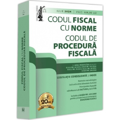 Codul fiscal cu norme si codul de procedura fiscala: iulie 2024 foto