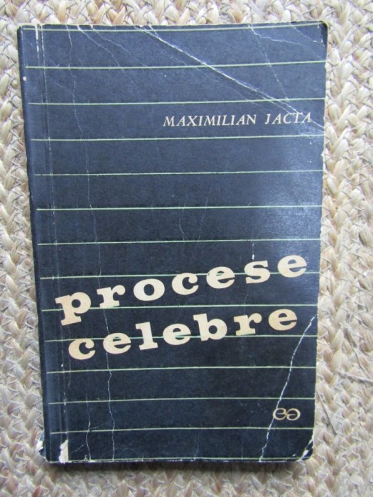 PROCESE CELEBRE , MAXIMILIAN JACTA
