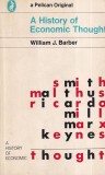 A History of Economic Thought - William J. Barber | Carte Economie, Management | Romana, 1970, 266 pagini, Brosata