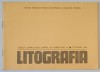 &#039; LITOGRAFIA &#039; , CATALOG DE EXPOZITIE COLECTIVA , 1988