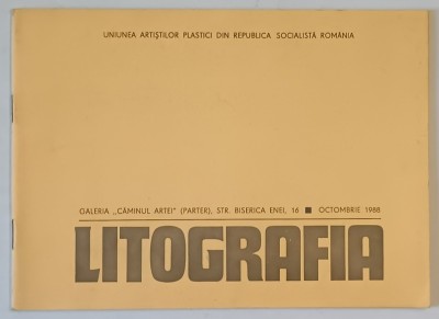&amp;#039; LITOGRAFIA &amp;#039; , CATALOG DE EXPOZITIE COLECTIVA , 1988 foto