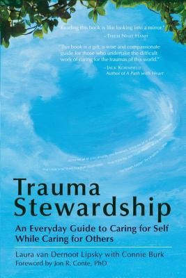 Trauma Stewardship: An Everyday Guide to Caring for Self While Caring for Others foto