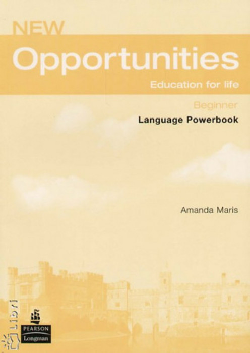 New Opportunities - Beginner Language Powerbook - EDUCATION FOR LIFE - Amanda Maris