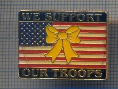 AX 1009 INSIGNA-MILITARA AMERICANA-WE SUPPORT OUR TROOPS -PENTRU COLECTIONARI foto