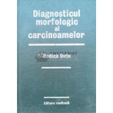 Diagnosticul morfologic al carcinoamelor - 1985 - Rodica Dutu (A101)
