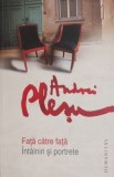Fata către față - Andrei Pleșu - Filosofie, Carte Nouă/Anticariat