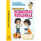 Caietul meu de dezvoltare personala clasa a I-a, Georgiana Gogoescu, Editura Cartea Romaneasca Educational