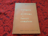 CULEGERE DE PROBLEME DE FUNCTII COMPLEXE, Marius Stoka--RF21/1