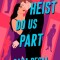 'Til Heist Do Us Part