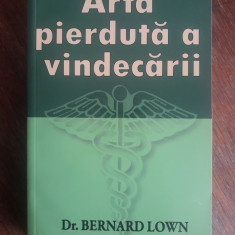 Arta pierduta a vindecarii - Dr. Bernard Lown / R7P3F